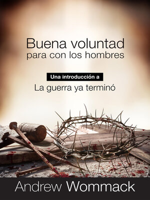 cover image of Buena Voluntad Para Con Los Hombres